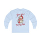 You Ain’t Getting Sh*t for Christmas Long Sleeve T-Shirt